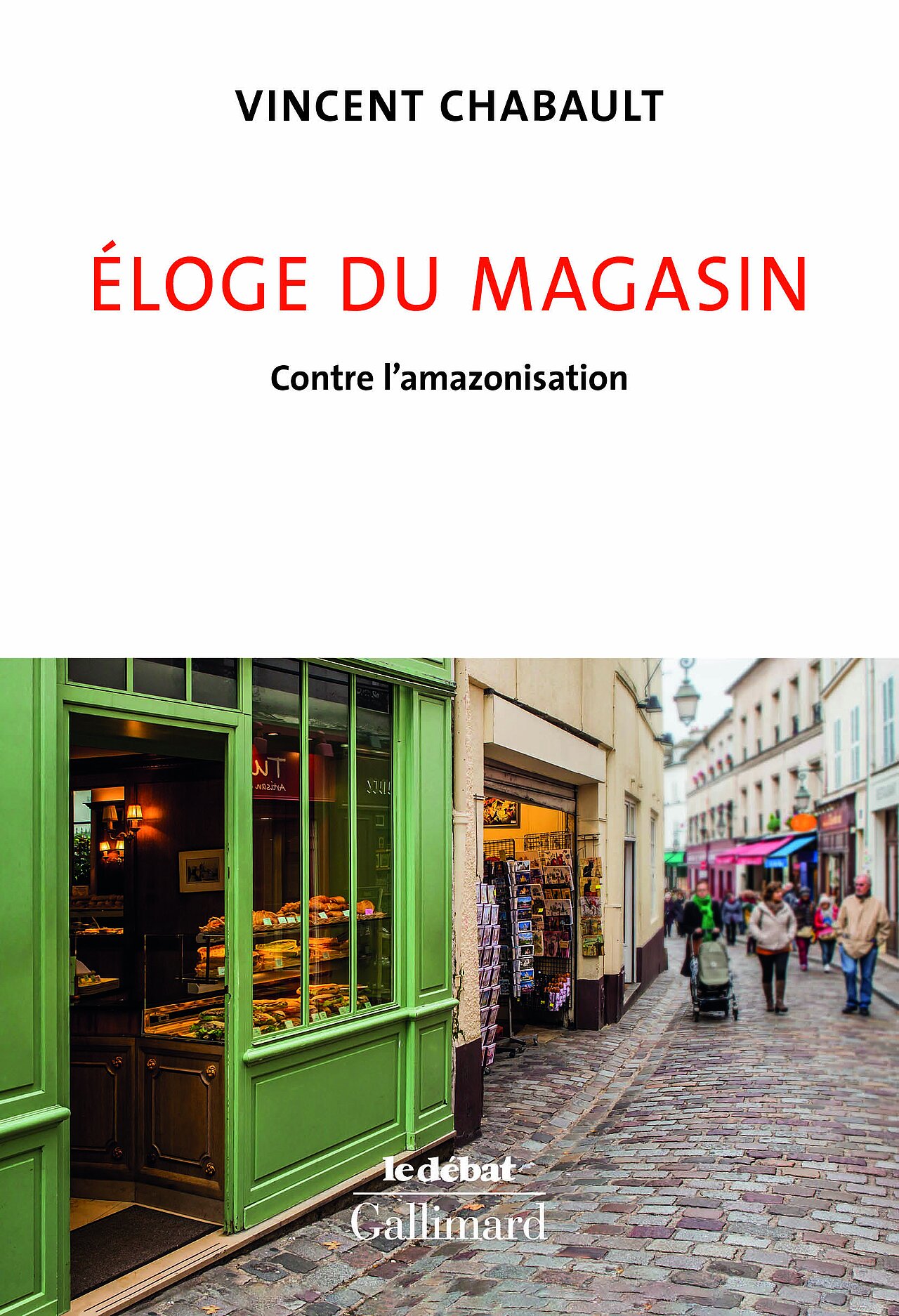 Vincent Chabault, Eloge du magasin, contre l’amazonisation, « Le Débat », Gallimard, 2020